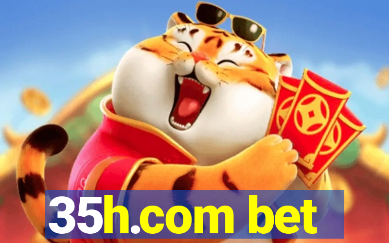 35h.com bet